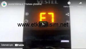 vestel klima e 7 hatası çözümü
